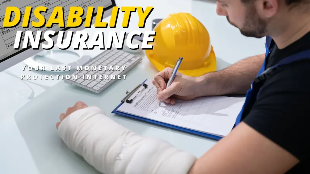 Disability Insurance – Your Last Monetary Protection Internet