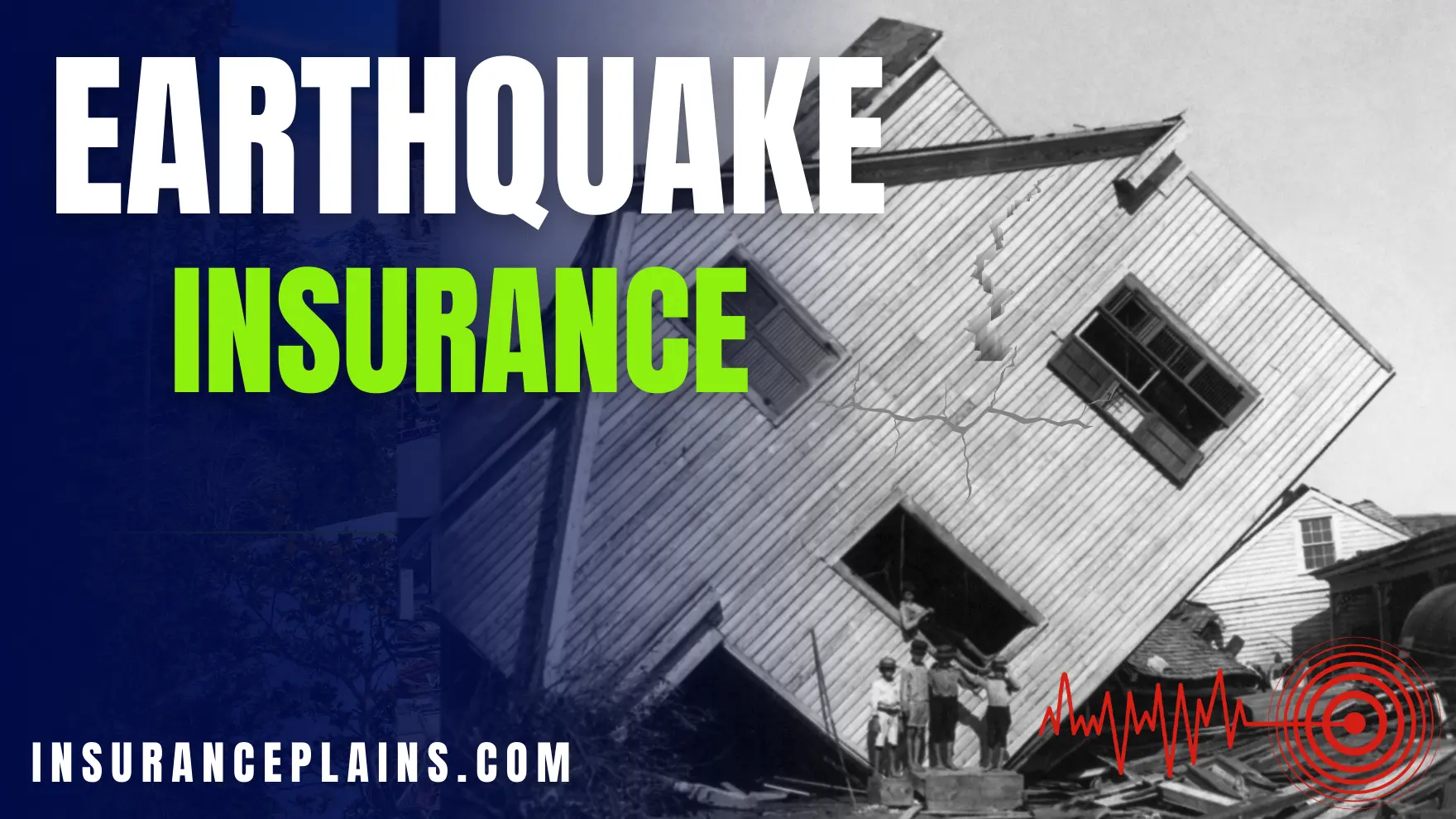 Earthquake Insurance: Protecting Your Home and Finances