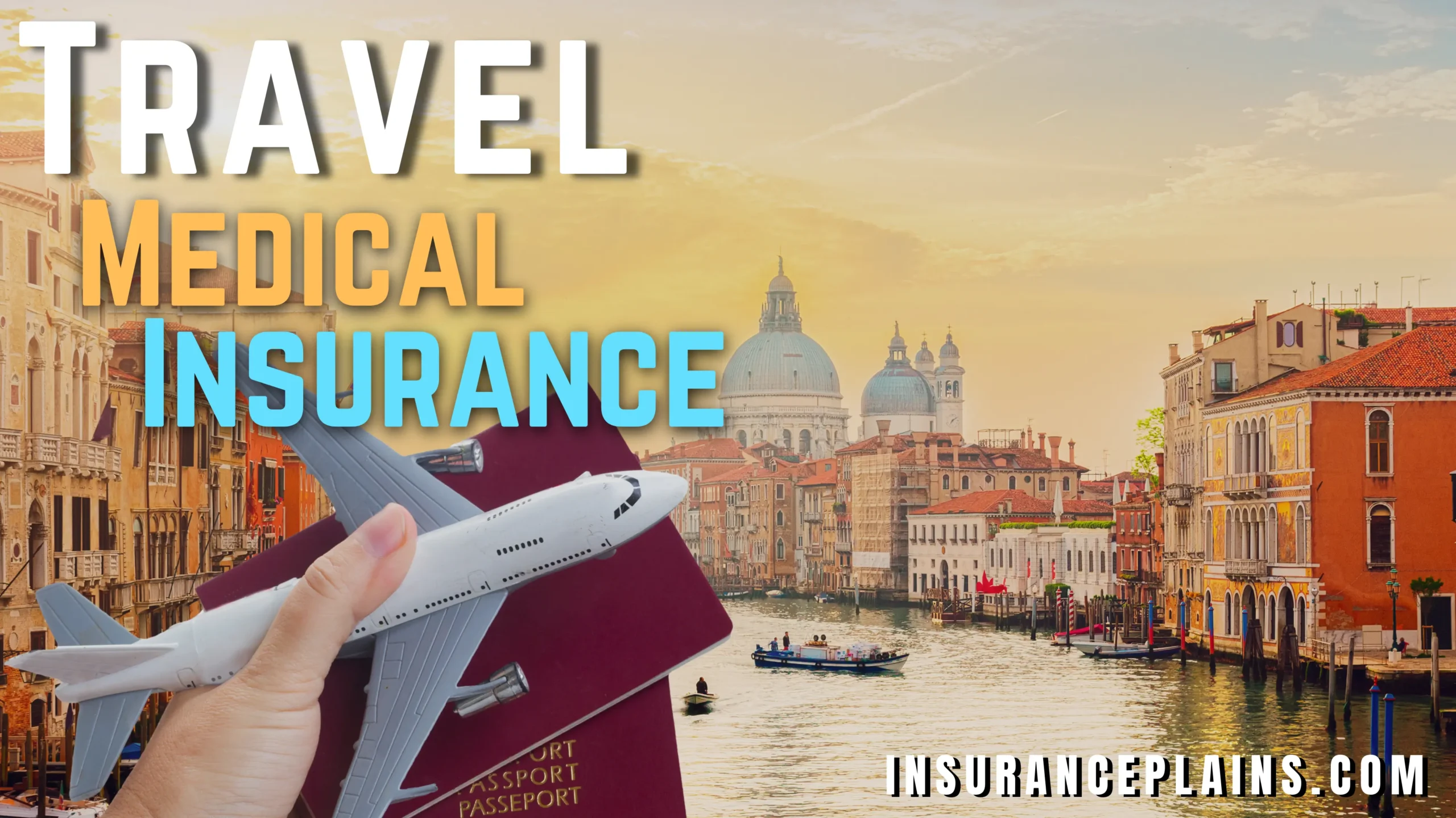 Travel Medical Insurance: Why You Need It & How to Choose