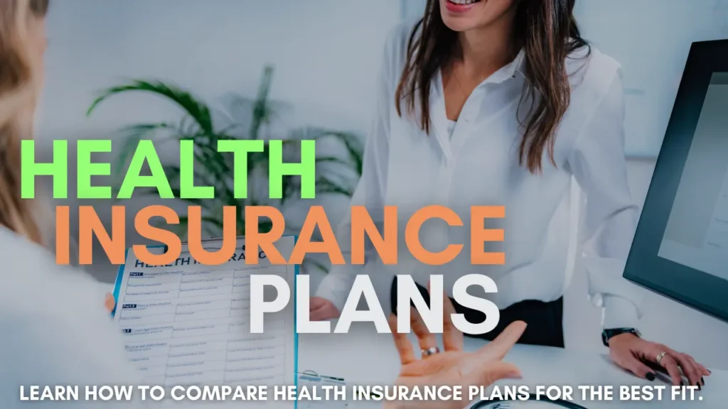 Comparing Health Insurance Plans: Premiums, Deductibles, and Coverage